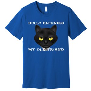 Hello Darkness My Old Friend Cat Halloween Gift Premium T-Shirt