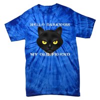 Hello Darkness My Old Friend Cat Halloween Gift Tie-Dye T-Shirt