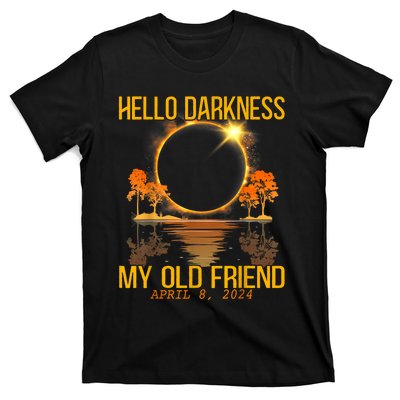 Hello Darkness My Old Friend Solar Eclipse April 08 2024 T-Shirt