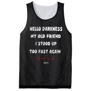 Hello Darkness My Old Friend I Stood Up Too Fast Again Pots Mesh Reversible Basketball Jersey Tank