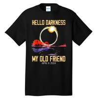 Hello Darkness My Old Friend Solar Eclipse April 08 2024 Tall T-Shirt