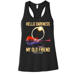 Hello Darkness My Old Friend Solar Eclipse April 08 2024 Women's Racerback Tank