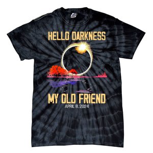 Hello Darkness My Old Friend Solar Eclipse April 08 2024 Tie-Dye T-Shirt