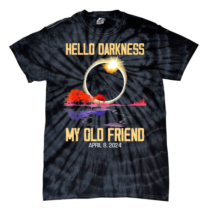 Hello Darkness My Old Friend Solar Eclipse April 08 2024 Tie-Dye T-Shirt