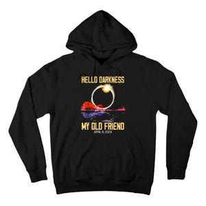 Hello Darkness My Old Friend Solar Eclipse April 08 2024 Tall Hoodie