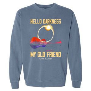 Hello Darkness My Old Friend Solar Eclipse April 08 2024 Garment-Dyed Sweatshirt