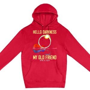 Hello Darkness My Old Friend Solar Eclipse April 08 2024 Premium Pullover Hoodie