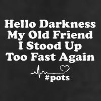 Hello Darkness My Old Friend I Stood Up Too Fast Again Pots Cool Comfort Performance Bucket Hat