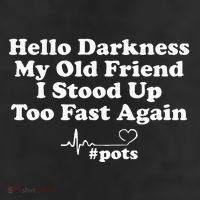 Hello Darkness My Old Friend I Stood Up Too Fast Again Pots 7 Panel Mesh Trucker Snapback Hat