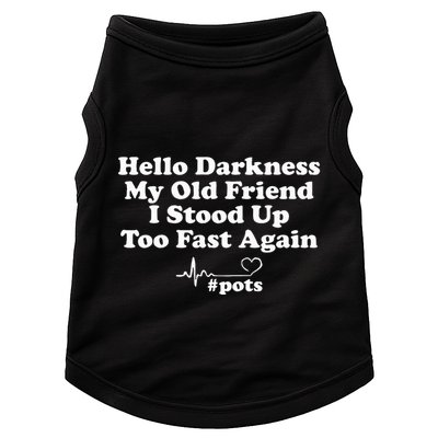 Hello Darkness My Old Friend I Stood Up Too Fast Again Pots Doggie Tank