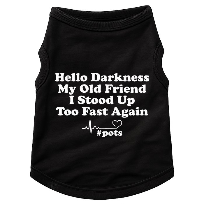 Hello Darkness My Old Friend I Stood Up Too Fast Again Pots Doggie Tank