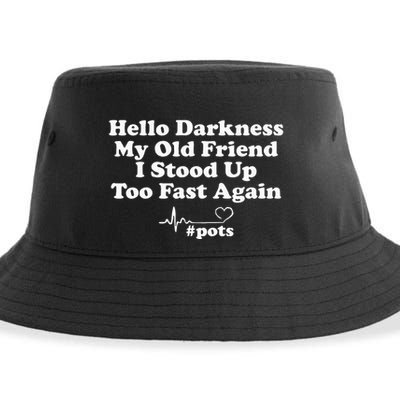 Hello Darkness My Old Friend I Stood Up Too Fast Again Pots Sustainable Bucket Hat