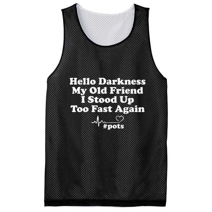 Hello Darkness My Old Friend I Stood Up Too Fast Again Pots Mesh Reversible Basketball Jersey Tank