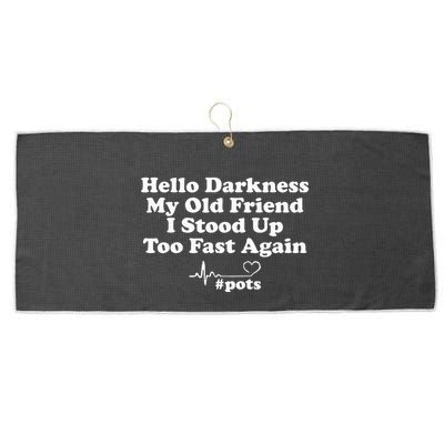 Hello Darkness My Old Friend I Stood Up Too Fast Again Pots Large Microfiber Waffle Golf Towel