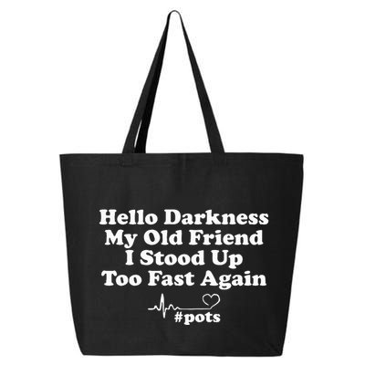 Hello Darkness My Old Friend I Stood Up Too Fast Again Pots 25L Jumbo Tote