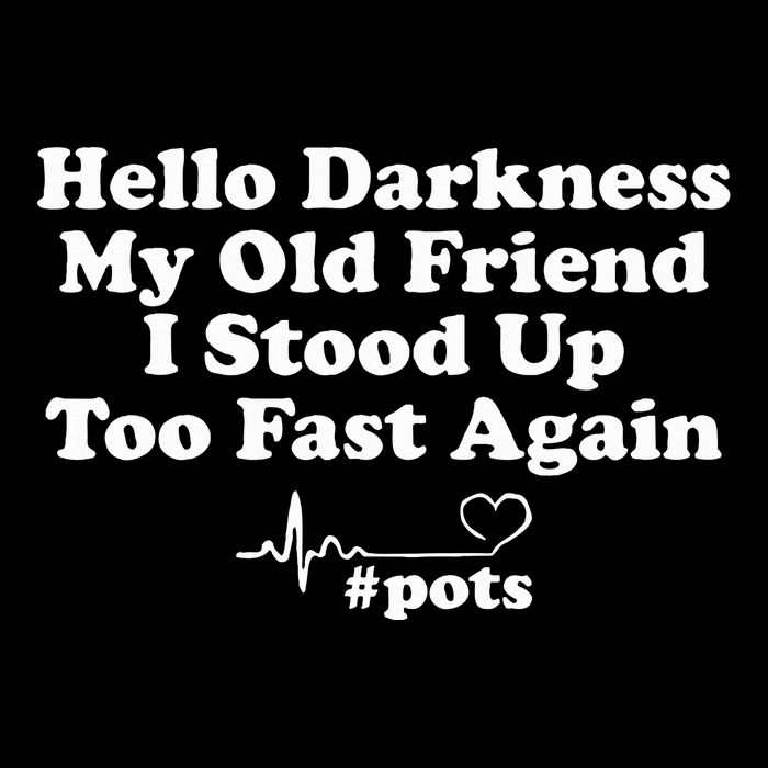 Hello Darkness My Old Friend I Stood Up Too Fast Again Pots Tank Top