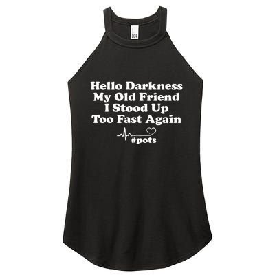 Hello Darkness My Old Friend I Stood Up Too Fast Again Pots Women's Perfect Tri Rocker Tank