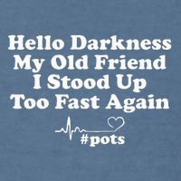 Hello Darkness My Old Friend I Stood Up Too Fast Again Pots Garment-Dyed Sweatshirt