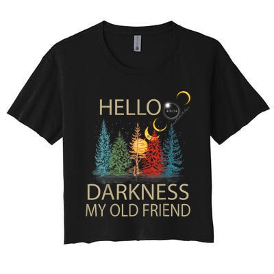 Hello Darkness My Old Friend Solar Eclipse April 08 2024 Women's Crop Top Tee