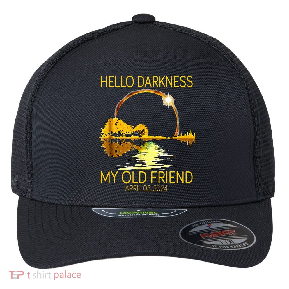 Hello Darkness My Old Friend Funny 2024 Solar Eclipse 4.8.24 Flexfit Unipanel Trucker Cap