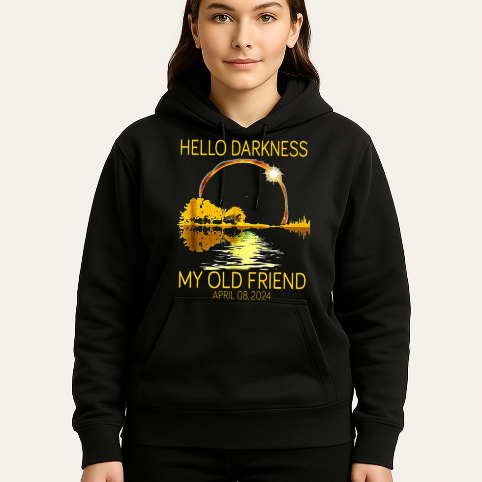 Hello Darkness My Old Friend Funny 2024 Solar Eclipse 4.8.24 Hoodie