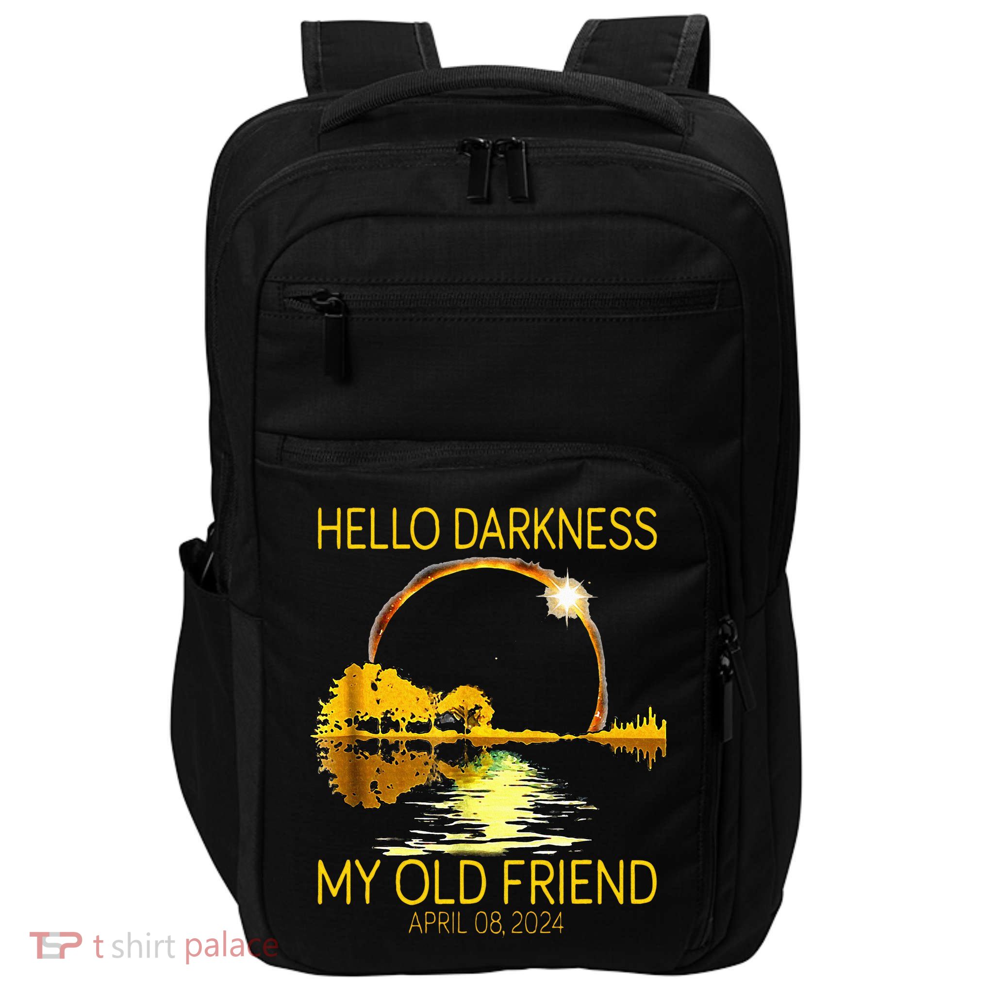 Hello Darkness My Old Friend Funny 2024 Solar Eclipse 4.8.24 Impact Tech Backpack