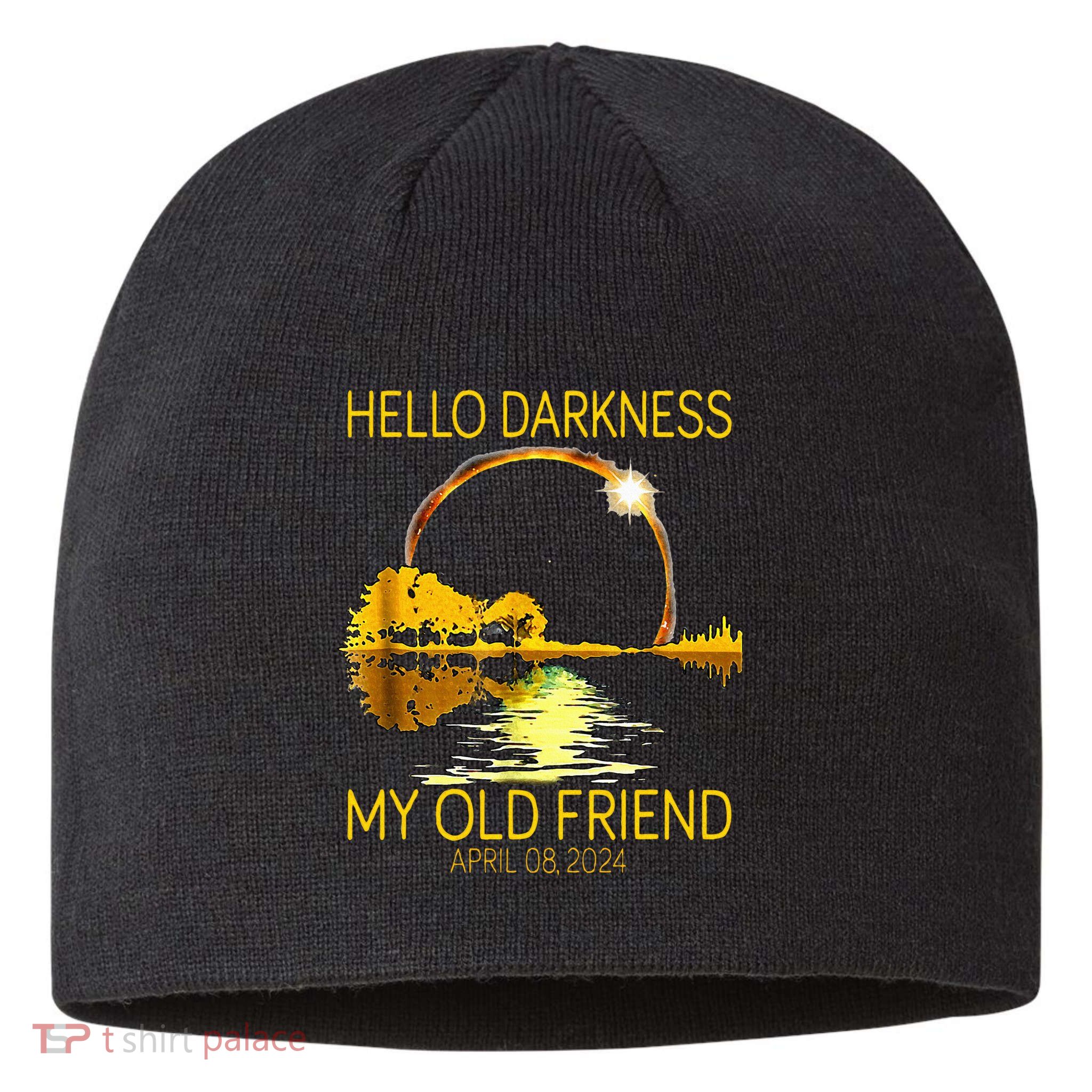 Hello Darkness My Old Friend Funny 2024 Solar Eclipse 4.8.24 Sustainable Beanie