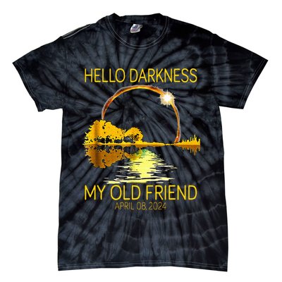 Hello Darkness My Old Friend Funny 2024 Solar Eclipse 4.8.24 Tie-Dye T-Shirt