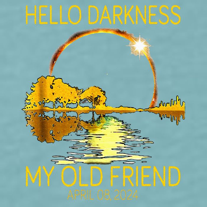 Hello Darkness My Old Friend Funny 2024 Solar Eclipse 4.8.24 Sueded Cloud Jersey T-Shirt