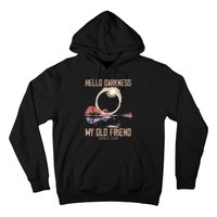 Hello Darkness My Old Friend Solar Eclipse April 08 2024 Hoodie