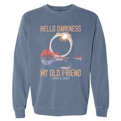 Hello Darkness My Old Friend Solar Eclipse April 08 2024 Garment-Dyed Sweatshirt