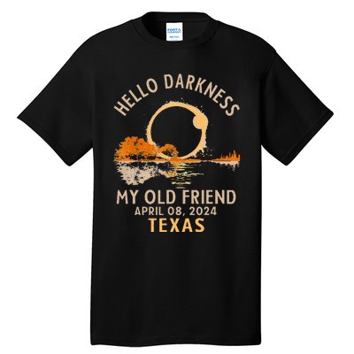 Hello Darkness My Old Friend Total Solar Eclipse 2024 Texas Tall T-Shirt