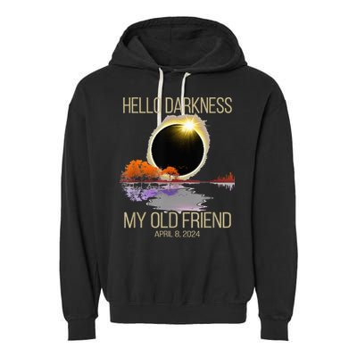 Hello Darkness My Old Friend Solar Eclipse April 08 2024 Garment-Dyed Fleece Hoodie