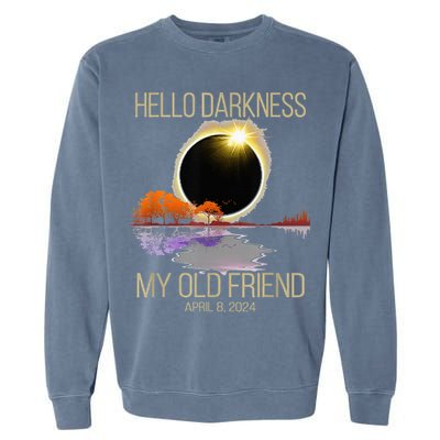 Hello Darkness My Old Friend Solar Eclipse April 08 2024 Garment-Dyed Sweatshirt