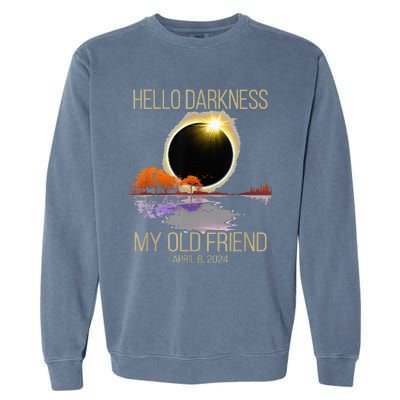 Hello Darkness My Old Friend Solar Eclipse April 08 2024 Garment-Dyed Sweatshirt