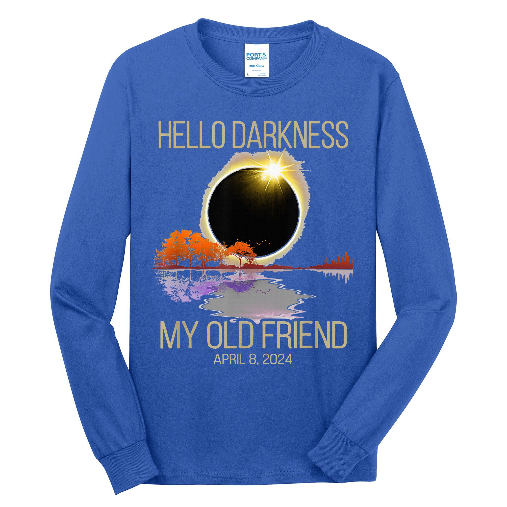 Hello Darkness My Old Friend Solar Eclipse April 08 2024 Tall Long Sleeve T-Shirt