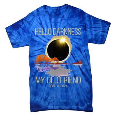 Hello Darkness My Old Friend Solar Eclipse April 08 2024 Tie-Dye T-Shirt
