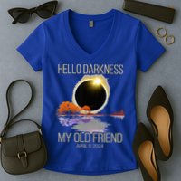 Hello Darkness My Old Friend Solar Eclipse April 08 2024 Women's V-Neck T-Shirt