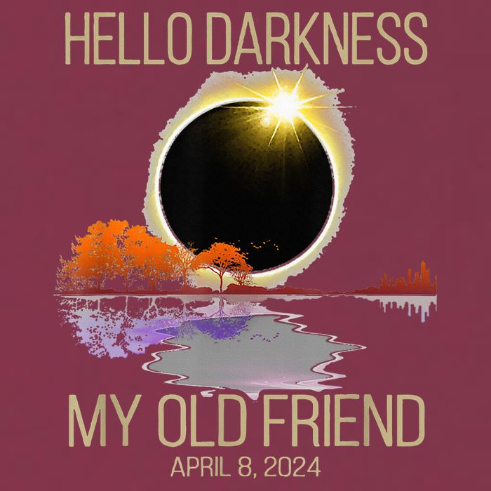 Hello Darkness My Old Friend Solar Eclipse April 08 2024 16oz Travel Tumbler