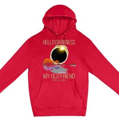 Hello Darkness My Old Friend Solar Eclipse April 08 2024 Premium Pullover Hoodie