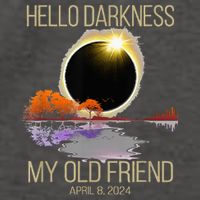 Hello Darkness My Old Friend Solar Eclipse April 08 2024 Vector Backpack