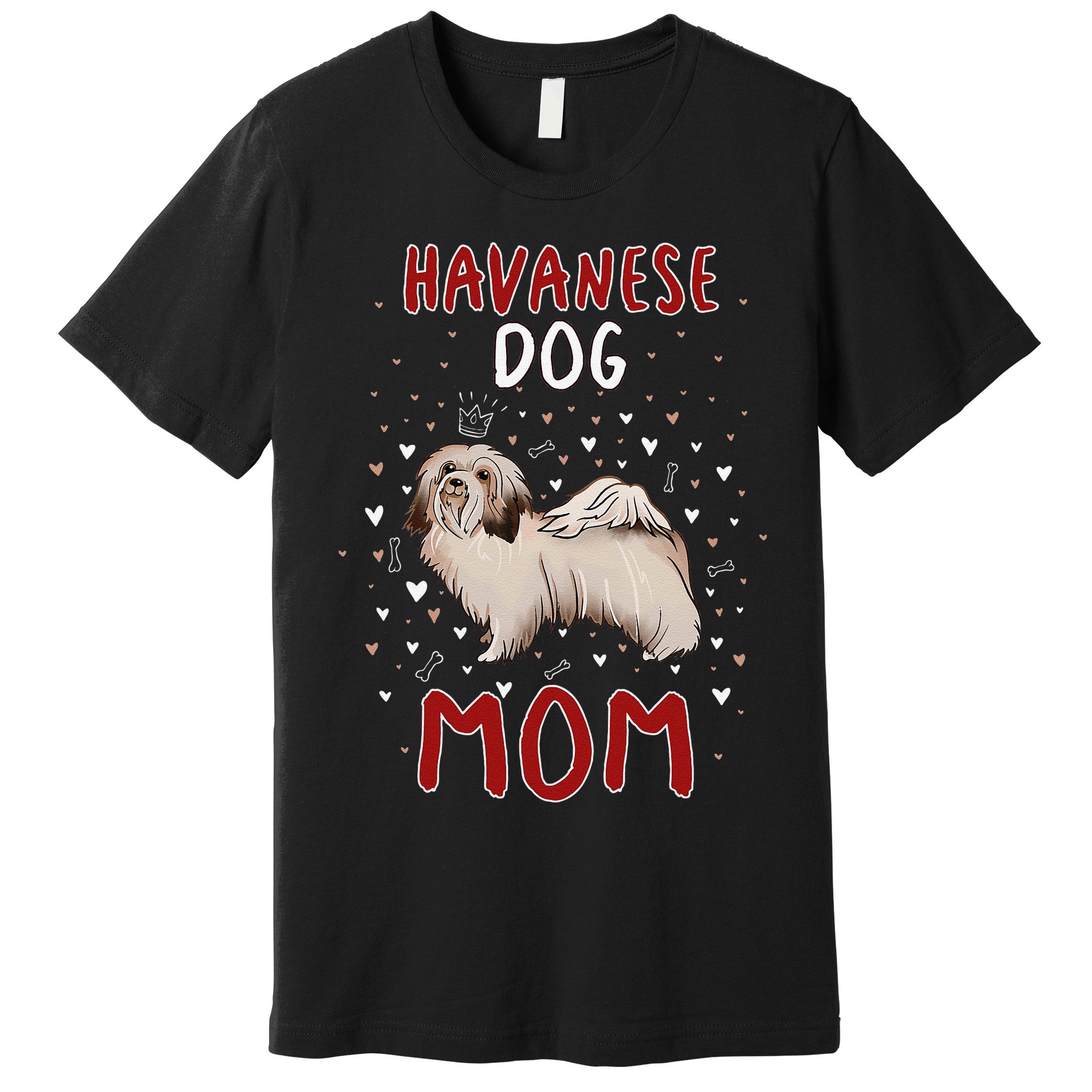 Havanese Dog Mom Funny Havanese Owner Quote For Women Premium T-Shirt