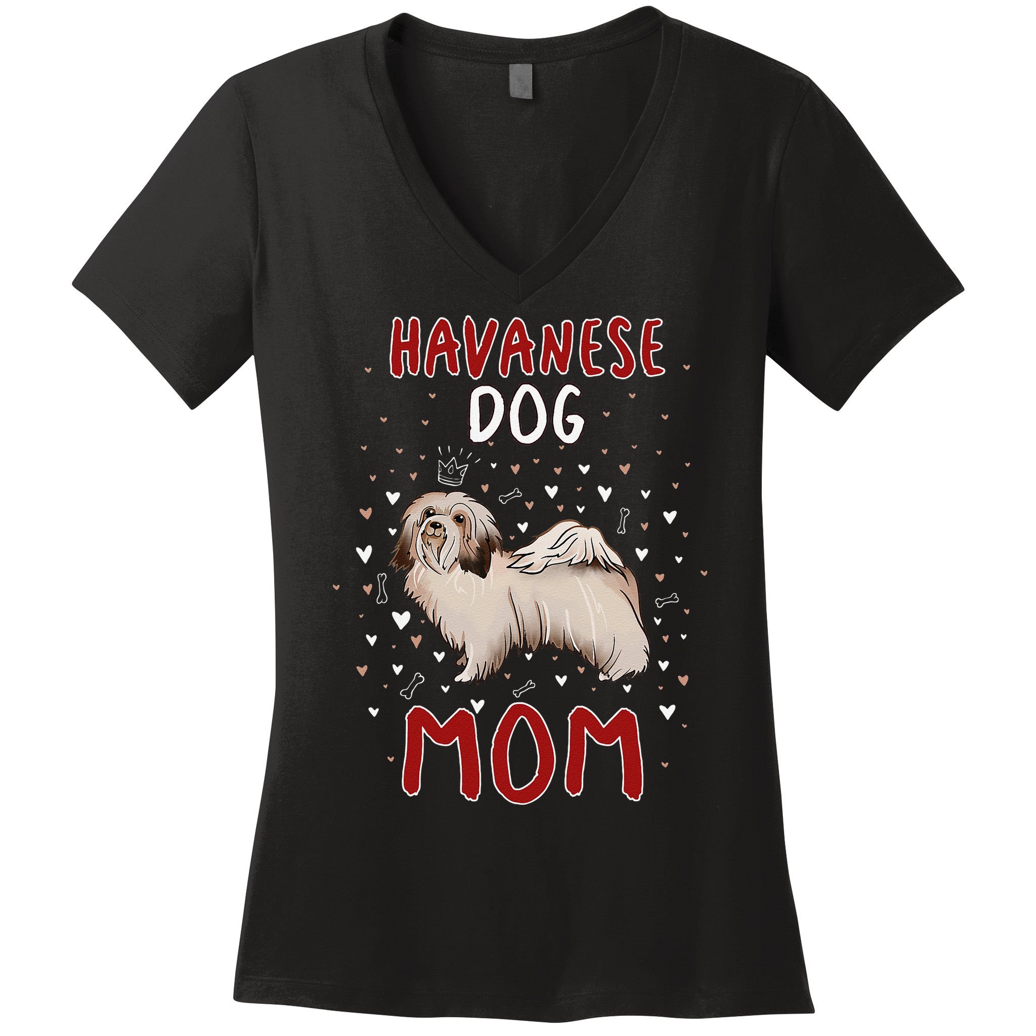 Havanese Dog Mom Funny Havanese Owner Quote For Women Women's V-Neck T-Shirt