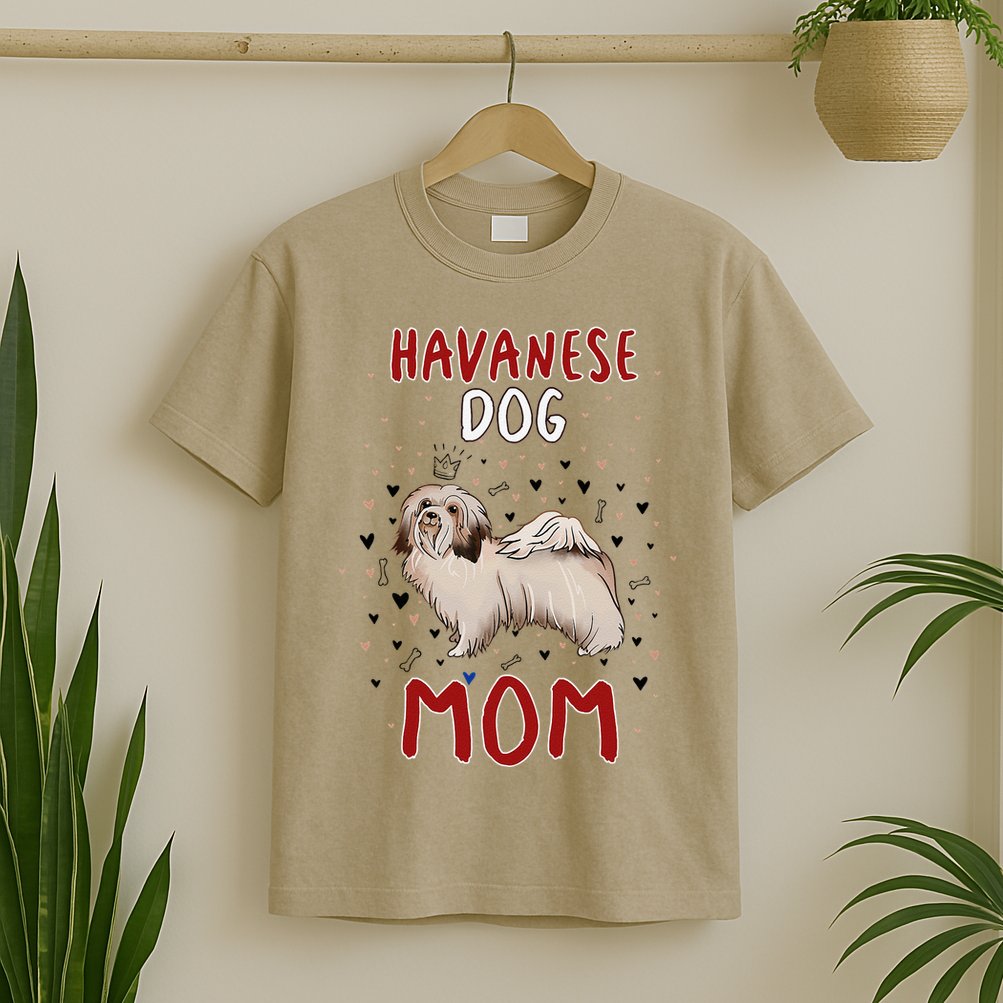 Havanese Dog Mom Funny Havanese Owner Quote For Women T-Shirt