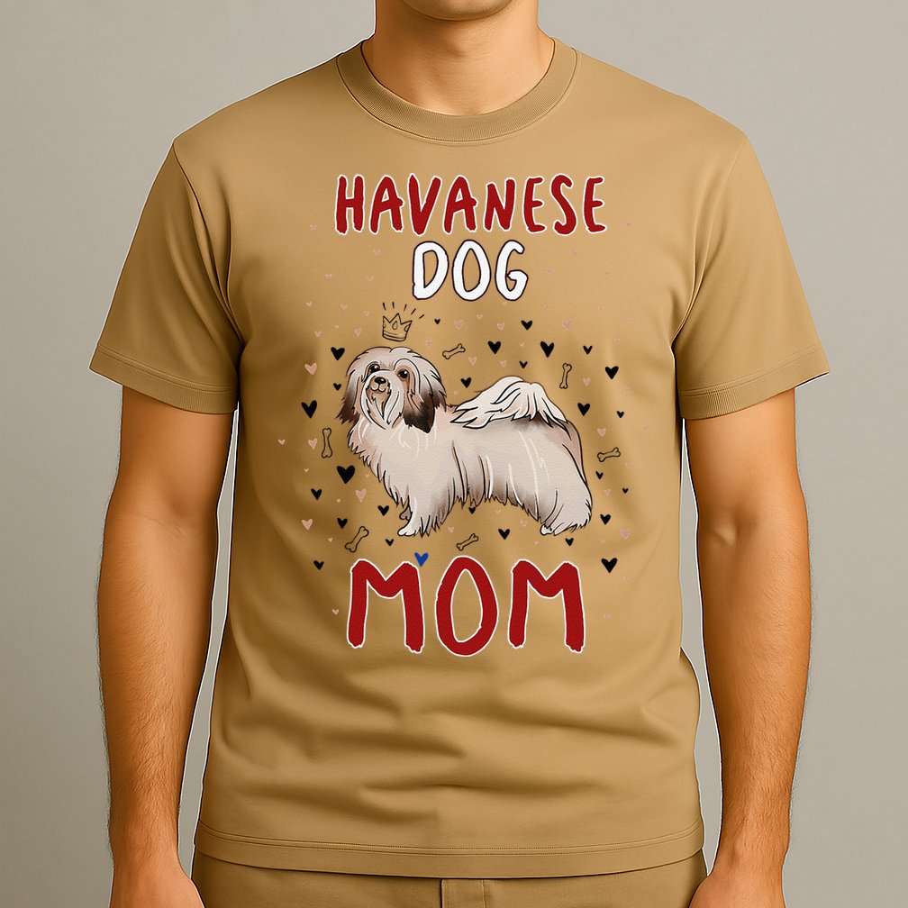 Havanese Dog Mom Funny Havanese Owner Quote For Women T-Shirt