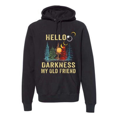 Hello Darkness My Old Friend Solar Eclipse April 08 2024 Premium Hoodie