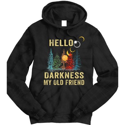 Hello Darkness My Old Friend Solar Eclipse April 08 2024 Tie Dye Hoodie