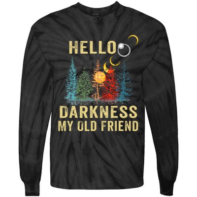 Hello Darkness My Old Friend Solar Eclipse April 08 2024 Tie-Dye Long Sleeve Shirt