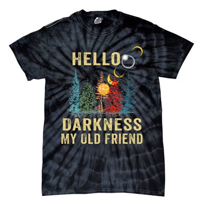 Hello Darkness My Old Friend Solar Eclipse April 08 2024 Tie-Dye T-Shirt