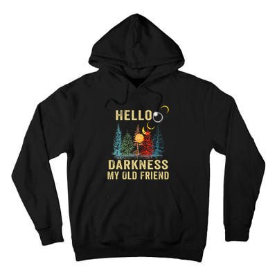 Hello Darkness My Old Friend Solar Eclipse April 08 2024 Tall Hoodie